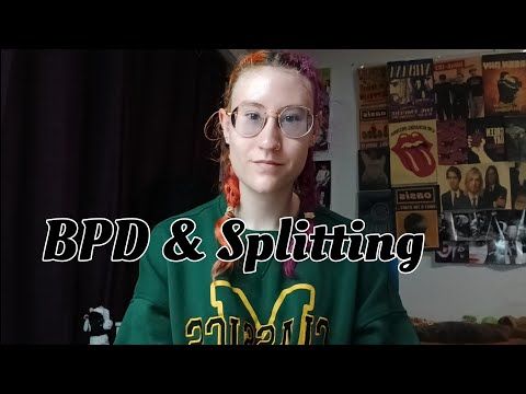 BPD & Splitting | My Tips