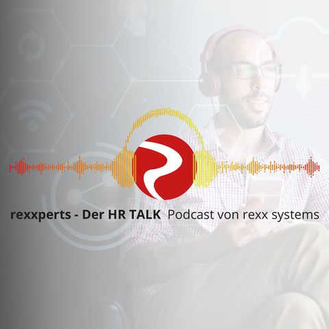 #9 rexxperts - Der HR TALK: Schwierige Menschen am Arbeitsplatz