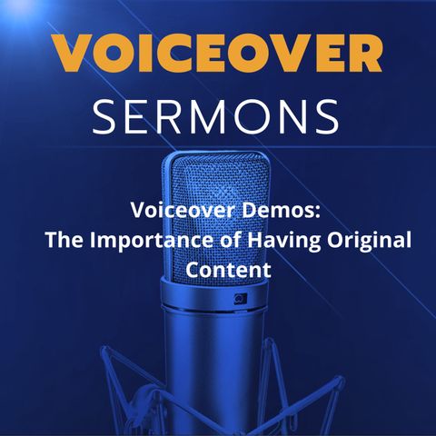 Voiceover Demos: The Importance of Having Original Content