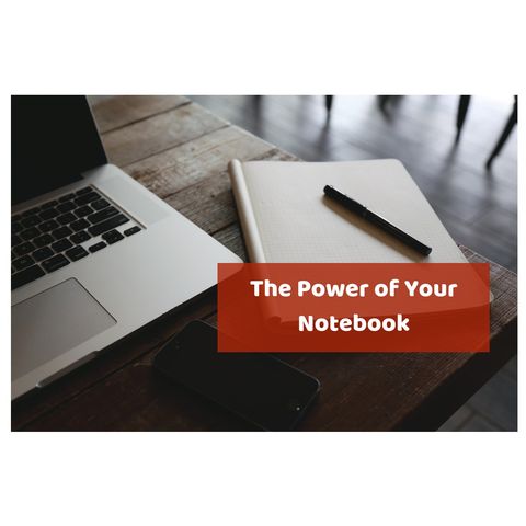 Platinum Success Podcast - Episode 4 - The Power of Your Notebook