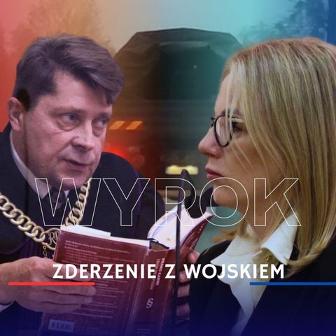 Zderzenie z wojskiem / Wyrok / Odcinek 5