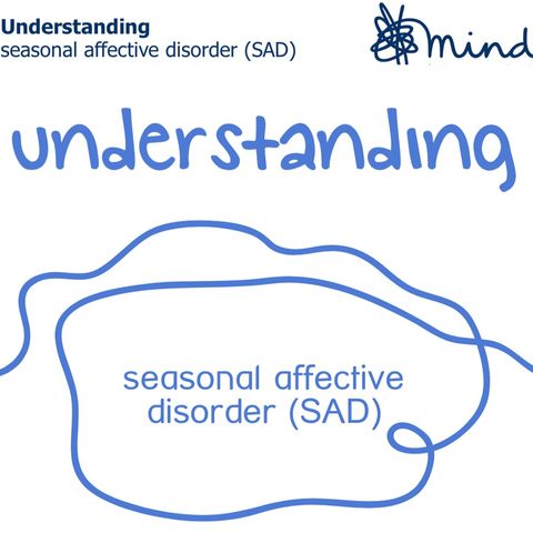 Epi 1 - What is Seasonal Affective Disorder (SAD)