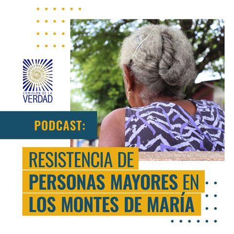 Resistencia de personas mayores en los Montes de María