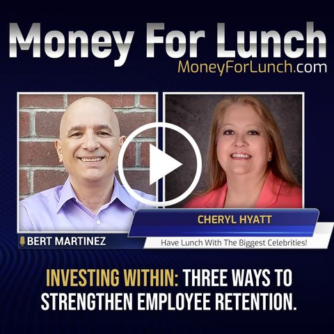 Cheryl Hyatt, Investing Within: Three Ways to Strengthen Employee Retention.