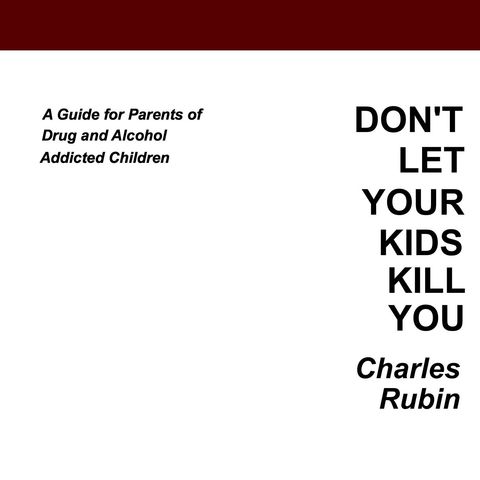 Don't Let Your Kids Kill You by Charles Rubin [12 Mins]
