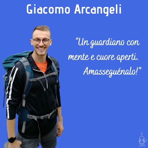 Ep.6 Giacomo Arcangeli