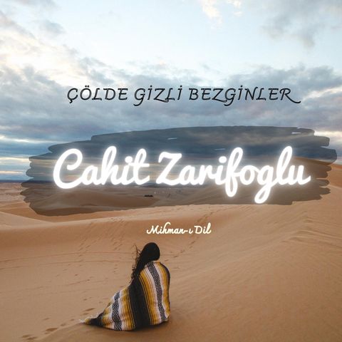 Cahit Zarifoğlu-Çölde Gizli Bezginler