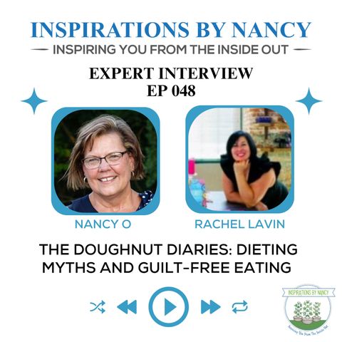 Title: Expert Interview: The Doughnut Diaries: Dieting Myths and Guilt-Free Eating with Rachel Lavin