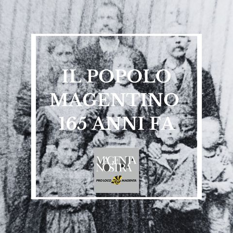 Il popolo magentino 165 anni fa