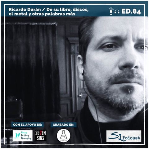 Ed.84 / Ricardo Durán / De su libro, discos, el metal y otras palabras más