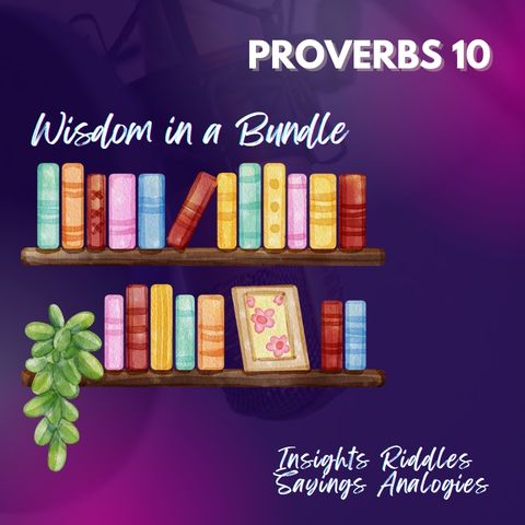 Proverbs 10 | Other Wise Insights