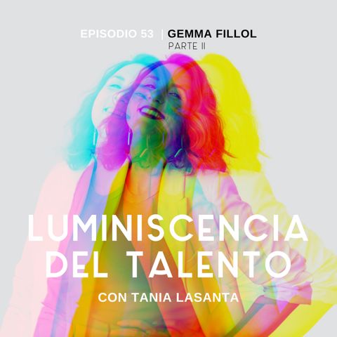 Pausar un proyecto Extraordinario | La luminiscencia de Gemma Fillol, parte ll | Episodio 53