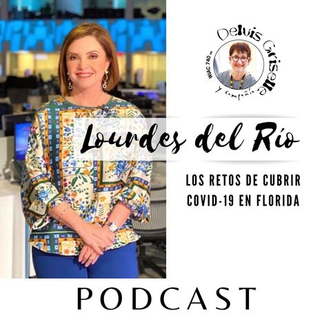 Lourdes del Rio y los retos de COVID-19 en Florida