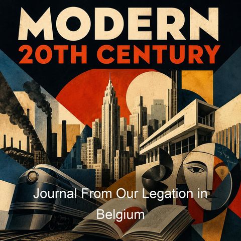 Journal From Our Legation in Belgium - Hugh Gibson - Part 1