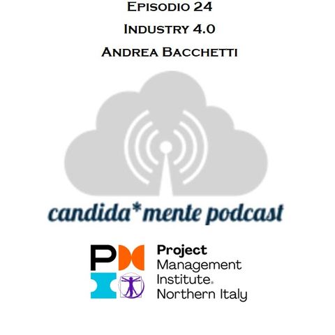 Episodio 24 - Andrea Bacchetti - Industry 4.0