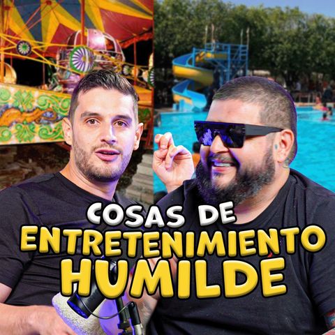 COSAS DE ENTRETENIMIENTO HUMILDE