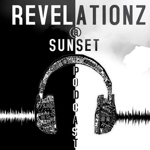 Revelationz@Sunset - Episode1