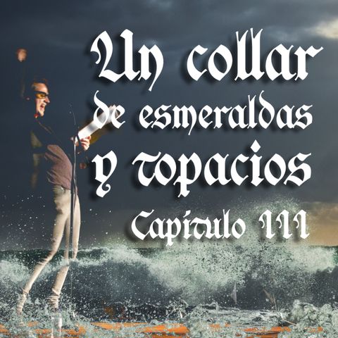 Un collar de esmeraldas y topacios. Capítulo III: Amos y criados
