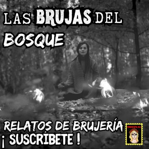 👉Relato de BRUJERÍA👺Las BRUJAS del BOSQUE⎮Viviendo con el miedo - Relatos de brujería