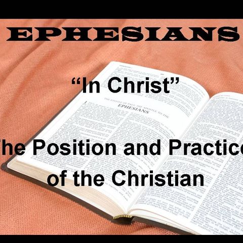 EPHESIANS - pt1 - Praise God For Every Spiritual Blessing