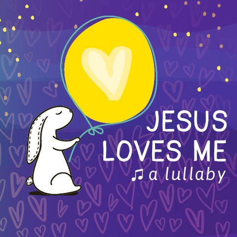 Jesus Loves Me Lullaby