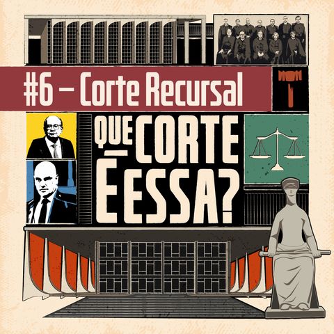 #6 – Corte Recursal
