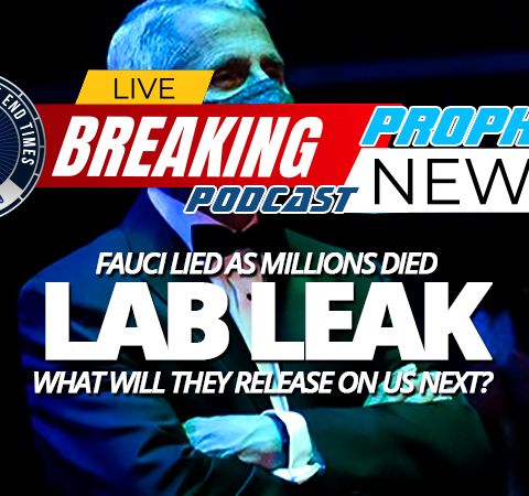 NTEB PROPHECY NEWS PODCAST: First They Got Rid Of Bill Gates, Now It's Anthony Fauci, What Is The New World Order Planning To Do Next?
