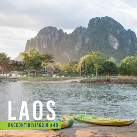 #40_st2 Laos: il paradiso dei backpackers raccontato da Claudia Moreschi