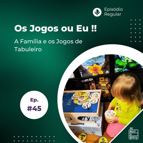 #45 Os Jogos ou Eu !!