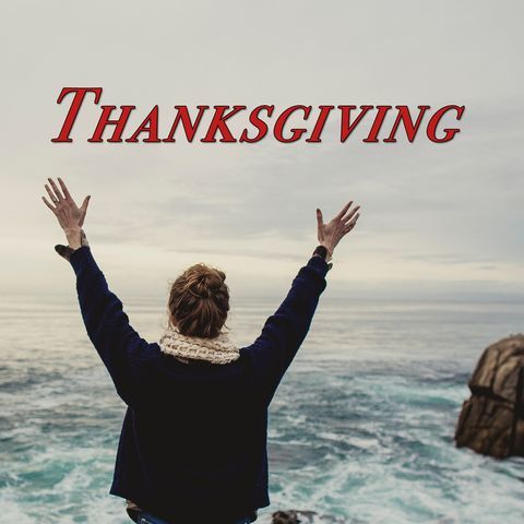 1 Thess 5:18, Thanksgiving