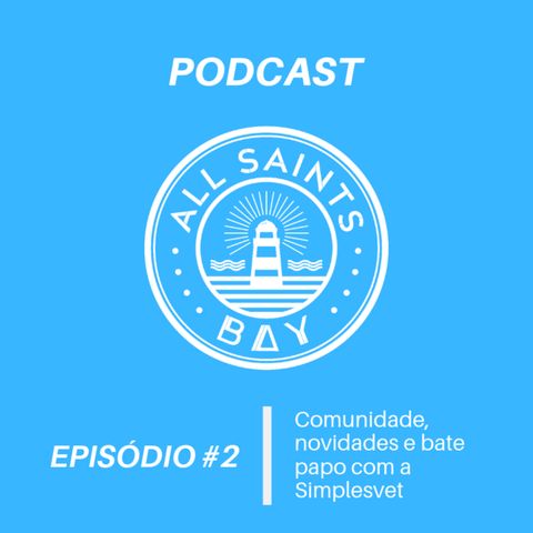 Podcast All Saints Bay #2