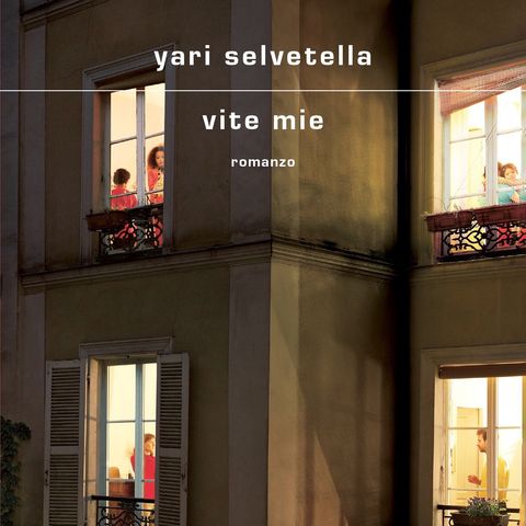 Yari Selvetella "Vite mie"