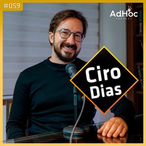 Ciro Dias, Advogado OutLawyer - AdHoc Podcast #059