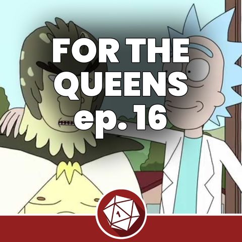 Astor & Johannes - For the Queens 16 (Dungeons & Dragons 5th)