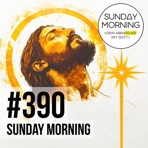 Der Stern des Königs | Sunday Morning #390