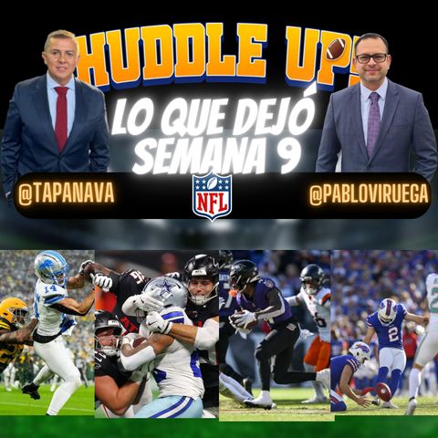 #HuddleUP / Semana 9 #NFL @TapaNava & @PabloViruega