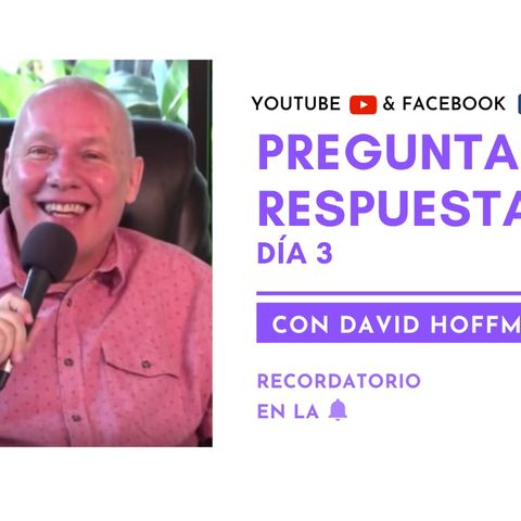 Preguntas y respuestas en VIVO con David Hoffmeister - Día 3 - Un curso de milagros