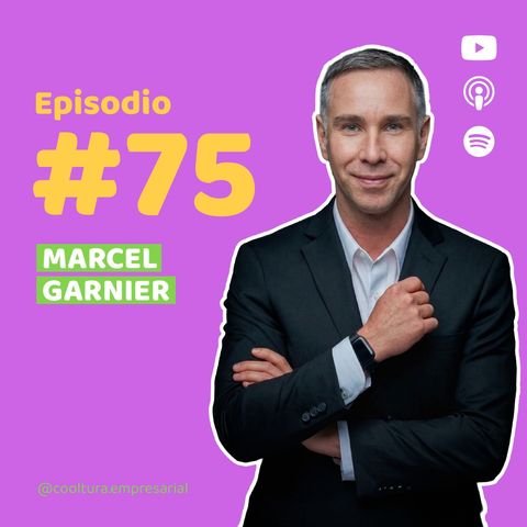 E75. Cultura y resultados: lo que sí funciona en las empresas Marcel Garnier | LG