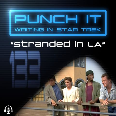 Punch It 133 - Stranded in LA