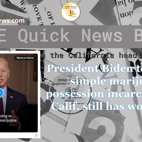 President Biden to pardon simple marijuana possession incarcerations; Calif. still has work to do