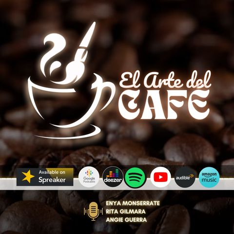 EL ARTE DEL CAFE CAPITULO 2 - 03 de Octubre de 2023