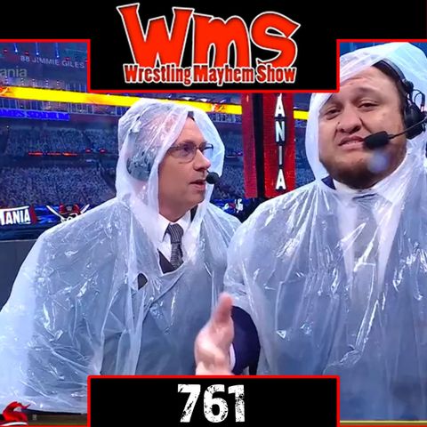 Rain Delay | Wrestling Mayhem Show 761