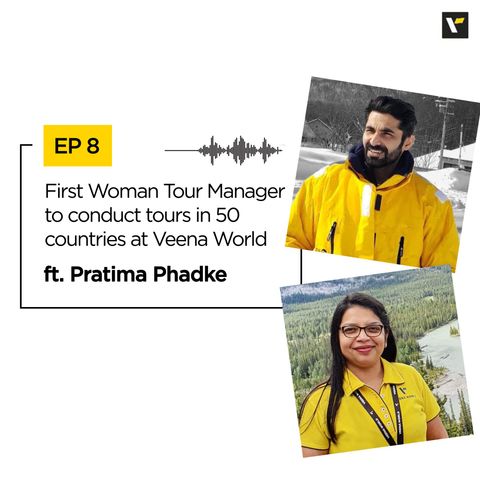 EP 8: First Woman Tour Manager to conduct tours in 50 countries at Veena World