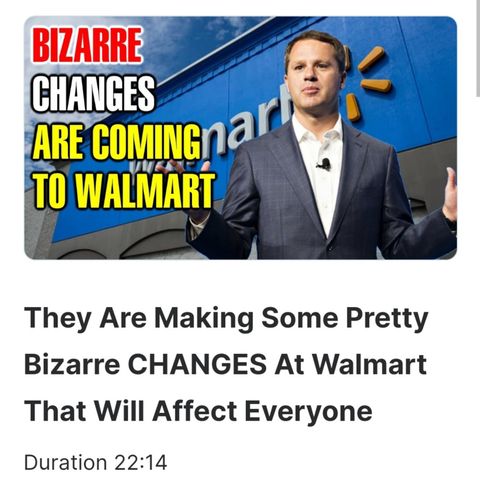 Τhey Are Μaking Some Pretty Βizarre CHΑNGES At Walmart That Will Αffect Everyone

Duration 22:14