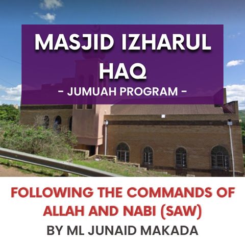 230901_Following the commands of Allah and Nabi (SAW) by ML Junaid Makada