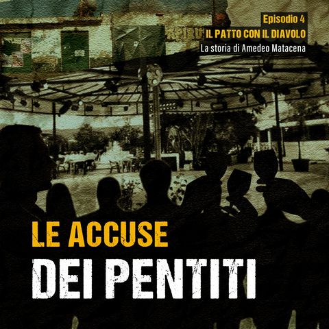 Le accuse dei pentiti