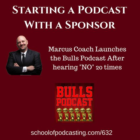 Starting a Podcast With a Sponsor - How Marcus Couch Got To Yes