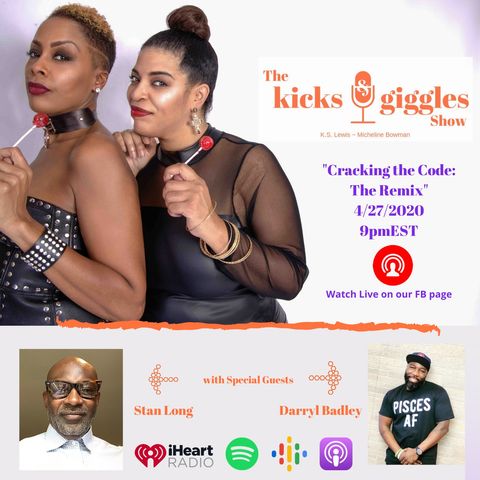 The Kicks &amp; Giggles Show--Ep 33: "Cracking the Code: The Remix"