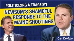 Gov. Gavin Newsom’s Shameful Response to Mass Shooting in Maine