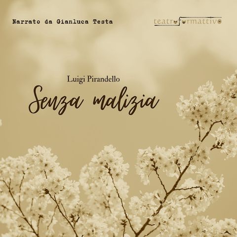 LUIGI PIRANDELLO - Senza malizia - (estratto  dall'audiolibro)